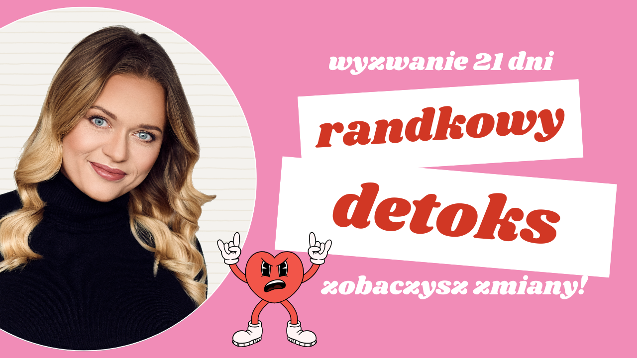 RANDKOWY DETOX 21 wyzwanie dla SINGIELEK